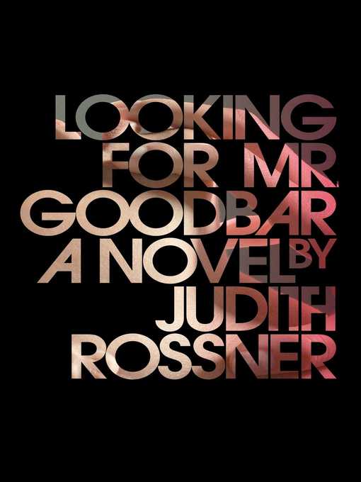 Title details for Looking for Mr. Goodbar by Judith Rossner - Wait list